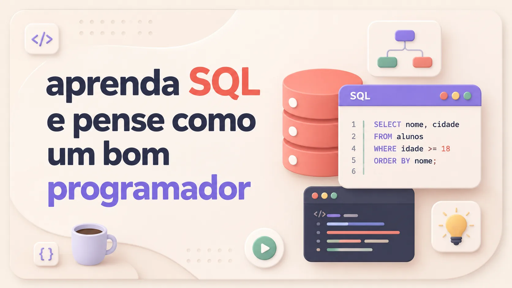 aprenda SQL e pense como um bom programador